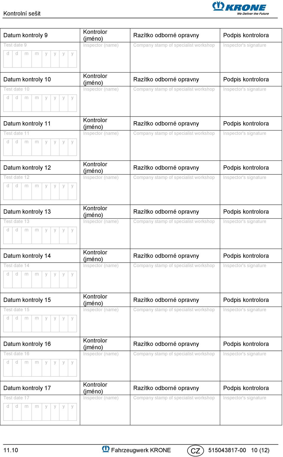 kontroly 14 Test date 14 Datum kontroly 15 Test date 15 Datum kontroly 16 Test