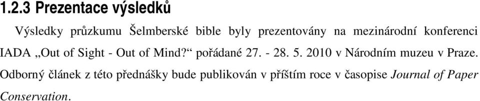 pořádané 27. - 28. 5. 2010 v Národním muzeu v Praze.