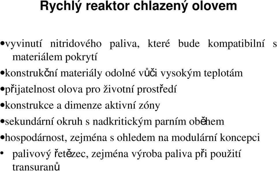 prostředí konstrukce a dimenze aktivní zóny sekundární okruh s nadkritickým parním oběhem