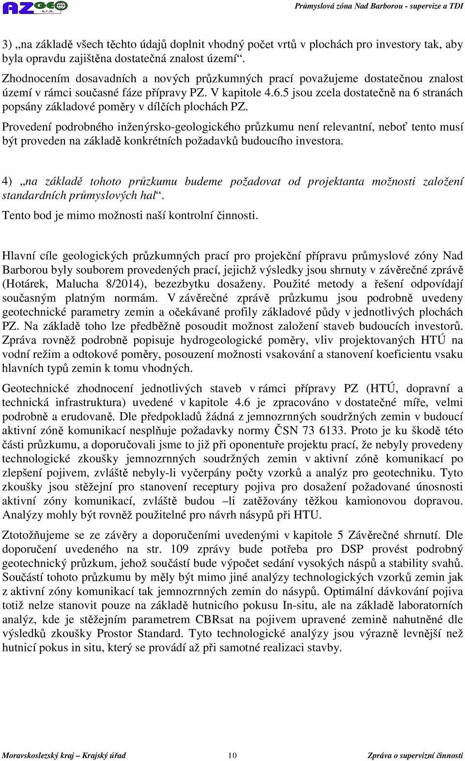 5 jsou zcela dostatečně na 6 stranách popsány základové poměry v dílčích plochách PZ.