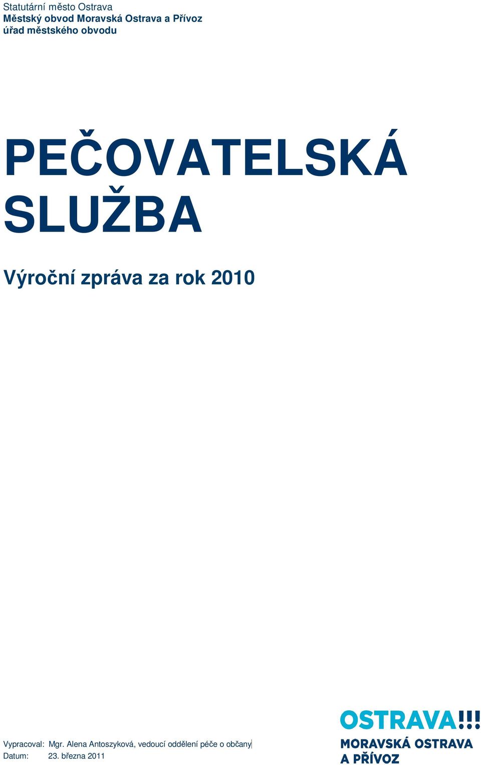 PEČOVATELSKÁ SLUŽBA Vypracoval: Mgr.