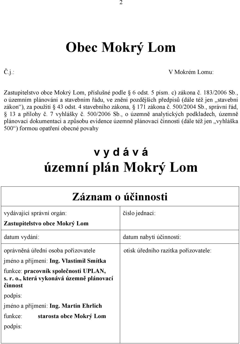 7 vyhlášky č. 500/2006 Sb.