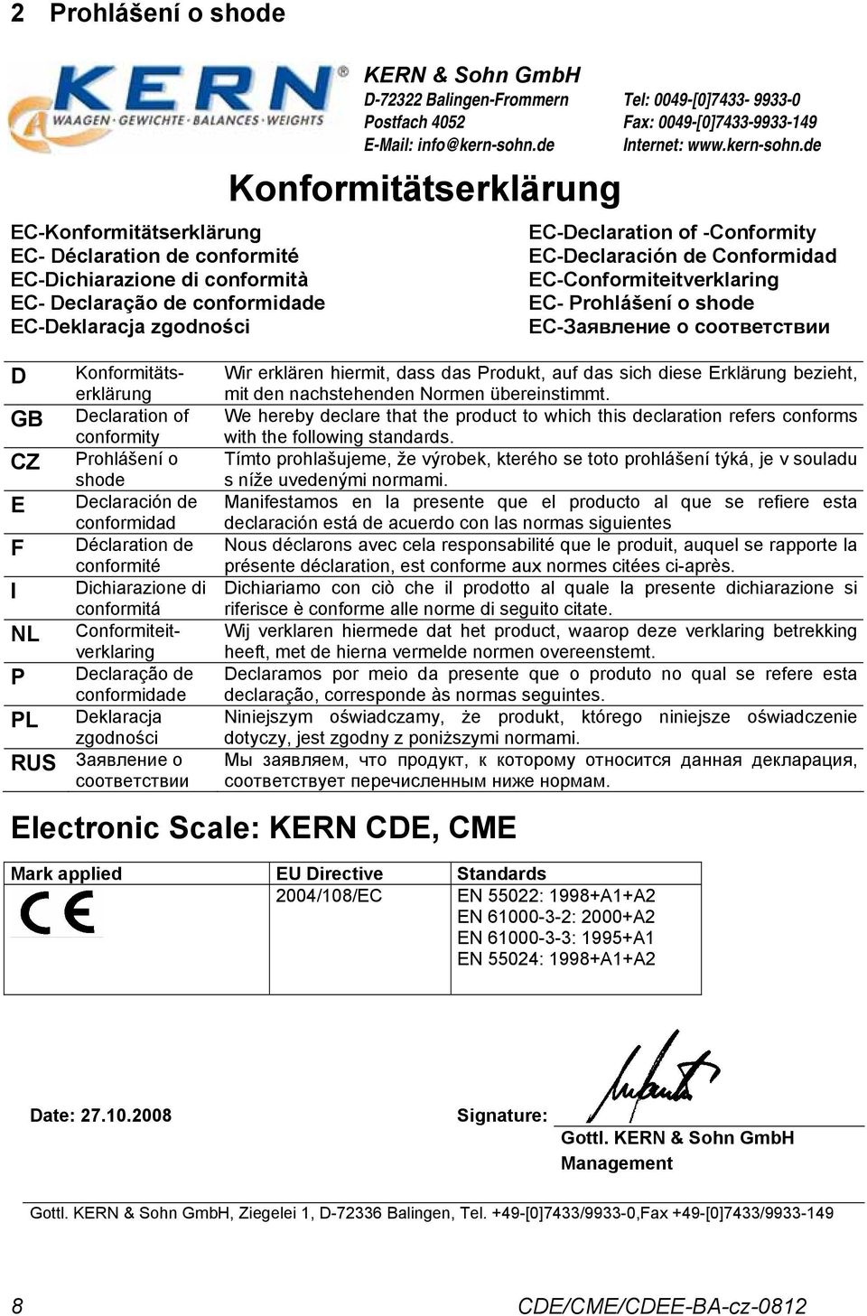 Deklaracja zgodności RUS Заявление о соответствии KERN & Sohn GmbH D-72322 Balingen-Frommern Postfach 4052 E-Mail: info@kern-sohn.