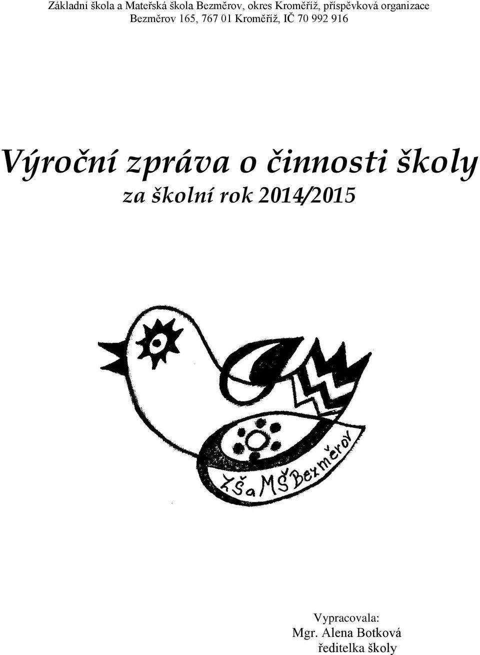 2014/2015 Vypracovala: