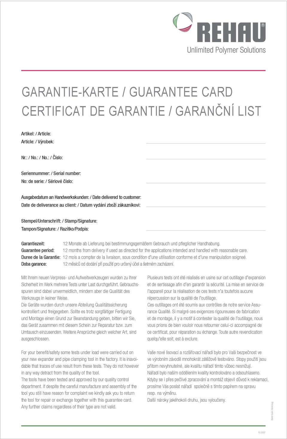 : / Číslo: Seriennummer: / Serial number: No: de serie: / Sériové číslo: Ausgabedatum an Handwerkskunden: / Date delivered to customer: Date de deliverance au client: / Datum vydání zboží