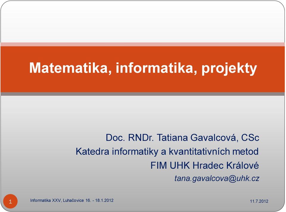 informatiky a kvantitativních metod FIM