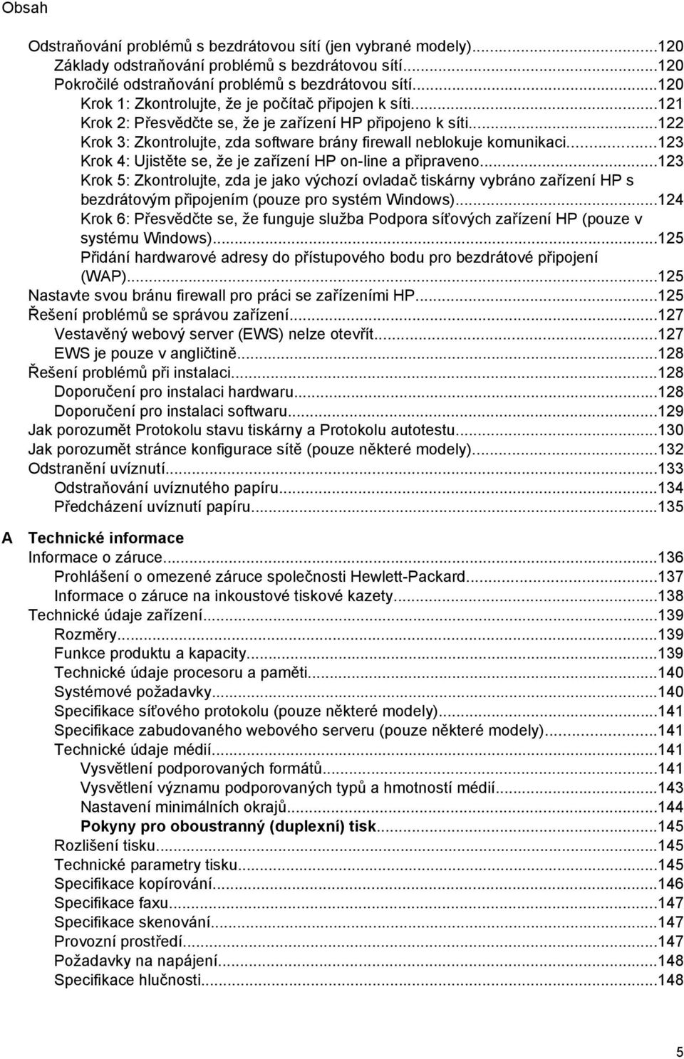 ..123 Krok 4: Ujistěte se, že je zařízení HP on-line a připraveno.