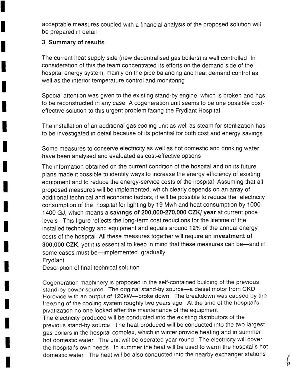 temperature control and monltonng Special attention was given to the existing stand-by engine, which S broken and has to be reconstructed n any case A cogeneration Unit seems to be one possible