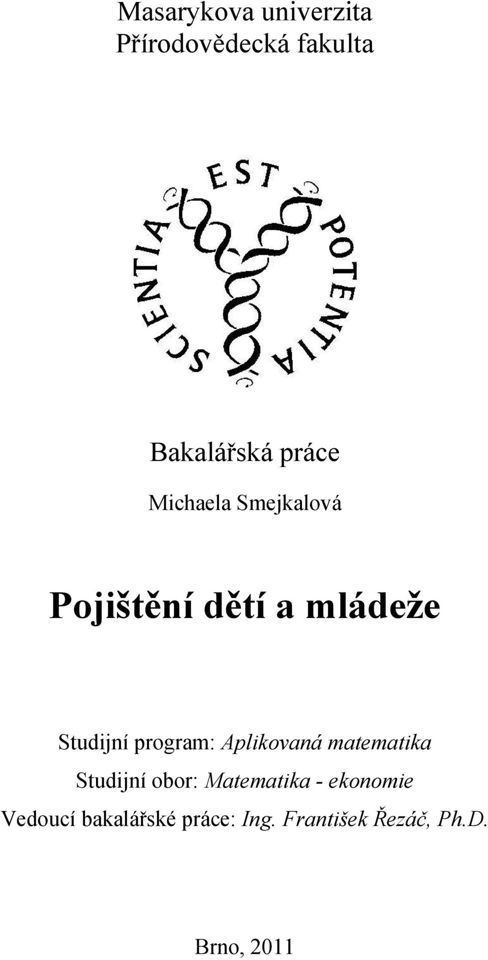 program: Aplikovaná matematika Studijní obor: Matematika -