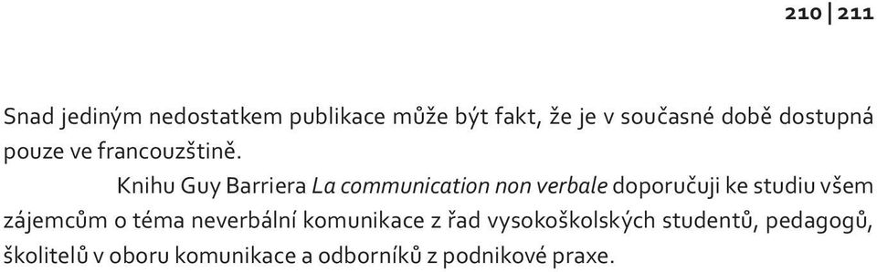 Knihu Guy Barriera La communication non verbale doporučuji ke studiu všem