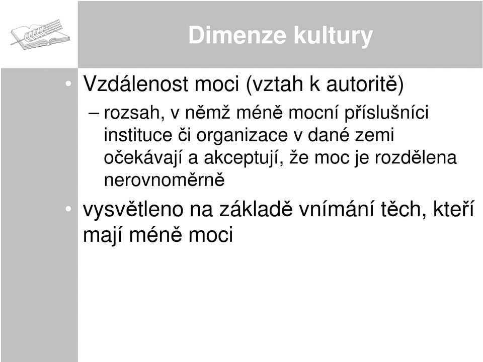 dané zemi očekávají a akceptují, že moc je rozdělena