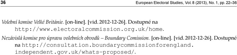 Nezávislá komise pro úpravu volebních obvodů Boundary Comission. [on-line]. [vid.