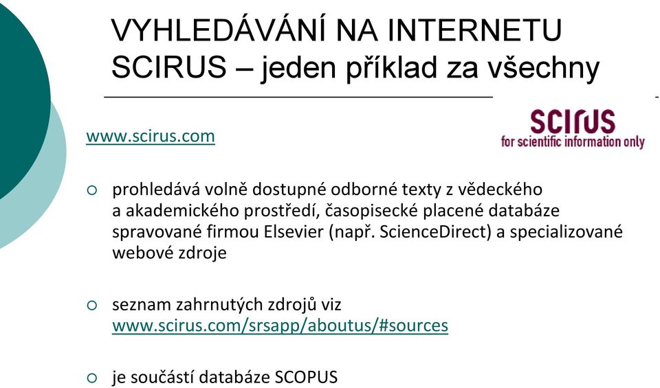 časopisecké placené databáze spravované firmou Elsevier (např.