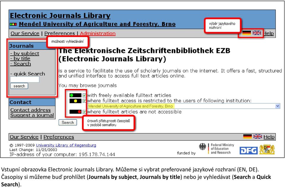 Časopisy si můžeme buď prohlížet (Journals by subject,