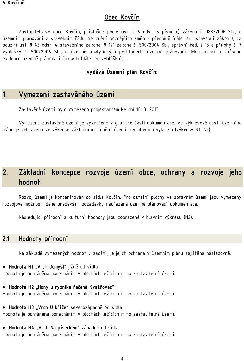 , správní řád, 13 a přílohy č. 7 vyhlášky č. 500/2006 Sb.