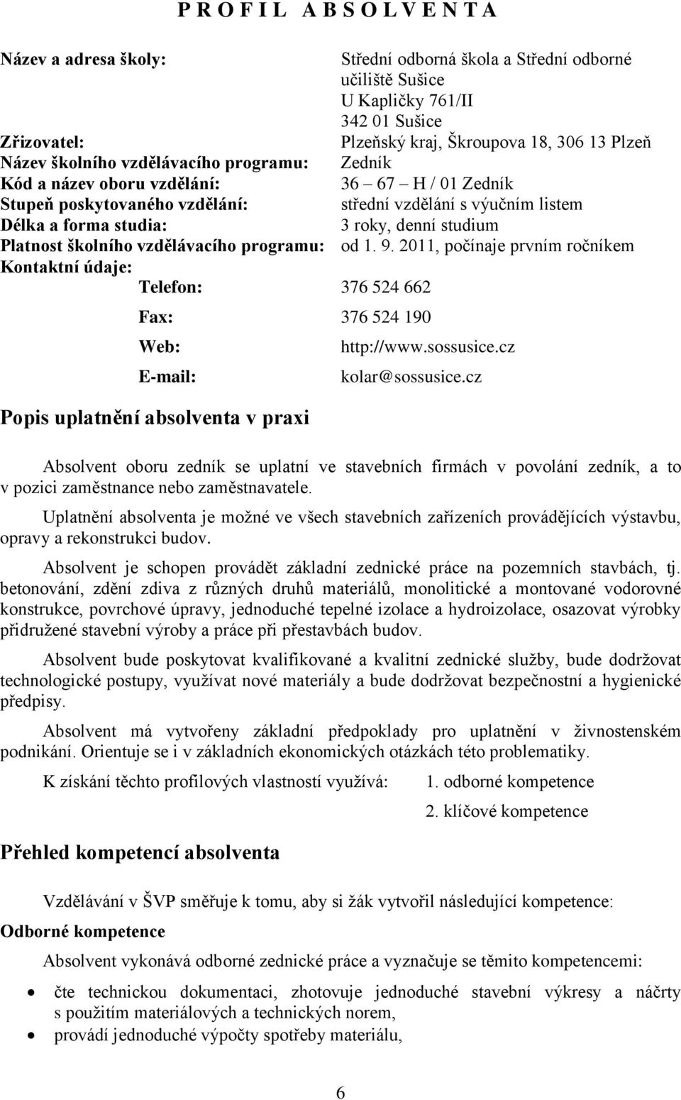 studium Platnost školního vzdělávacího programu: od 1. 9.