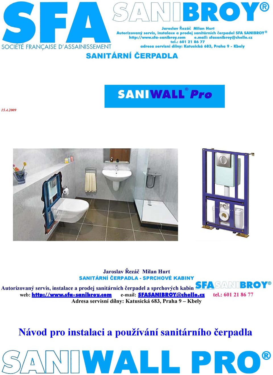 http://www.sfa-sanibroy.com e-mail: SFASANIBROY@chello.cz tel.