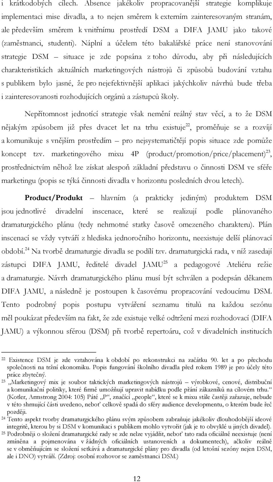 takové (zaměstnanci, studenti).