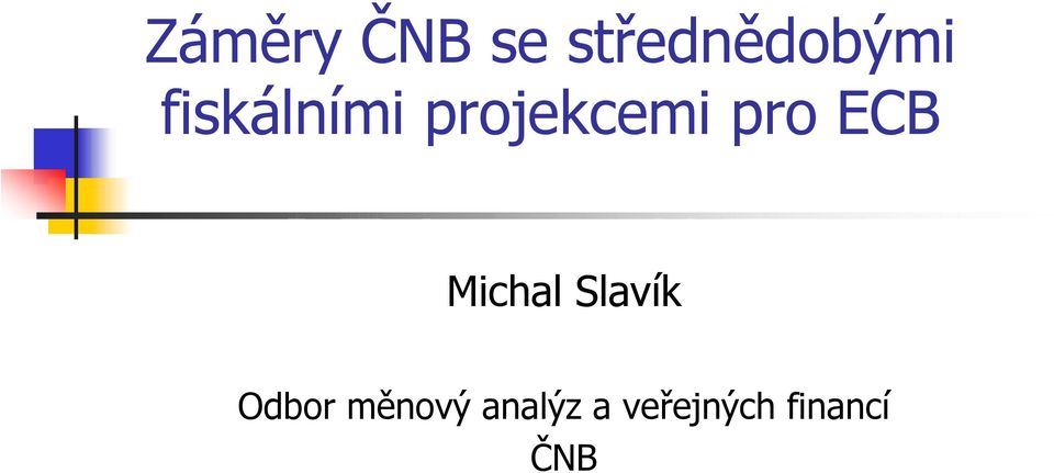 ECB Michal Slavík Odbor