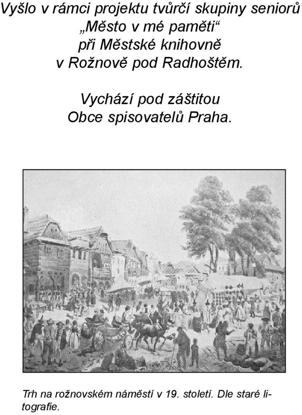 Vychází pod záštitou Obce spisovatelù Praha.