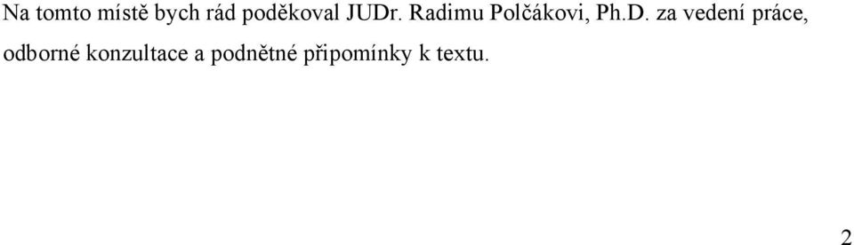 Radimu Polčákovi, Ph.D.