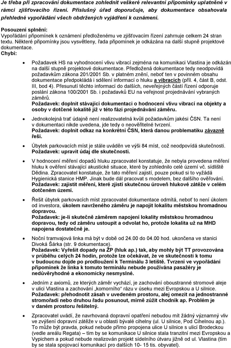 Posouzení splnění: Vypořádání připomínek k oznámení předloženému ve zjišťovacím řízení zahrnuje celkem 24 stran textu.