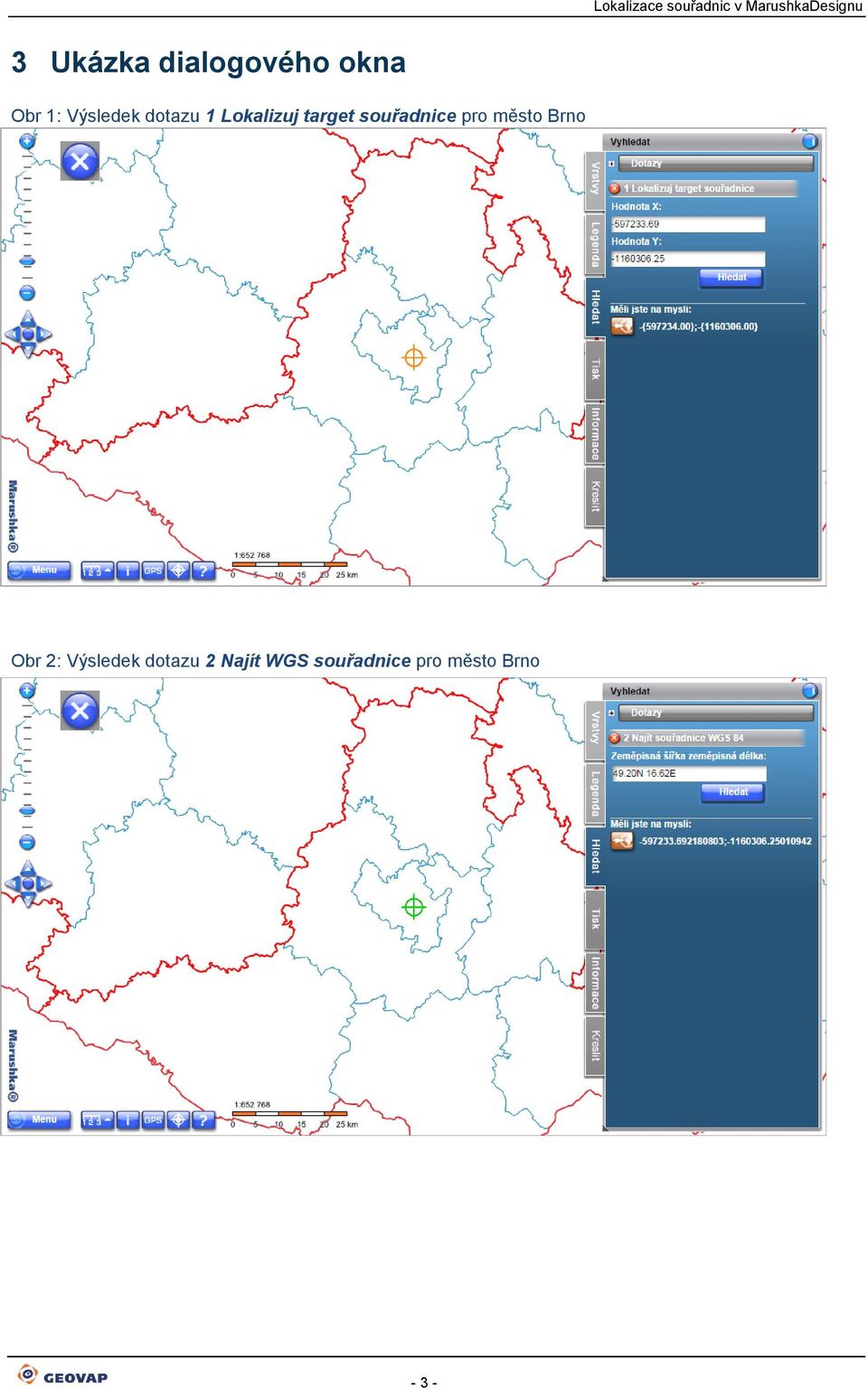 suřadnice pr měst Brn Obr 2: