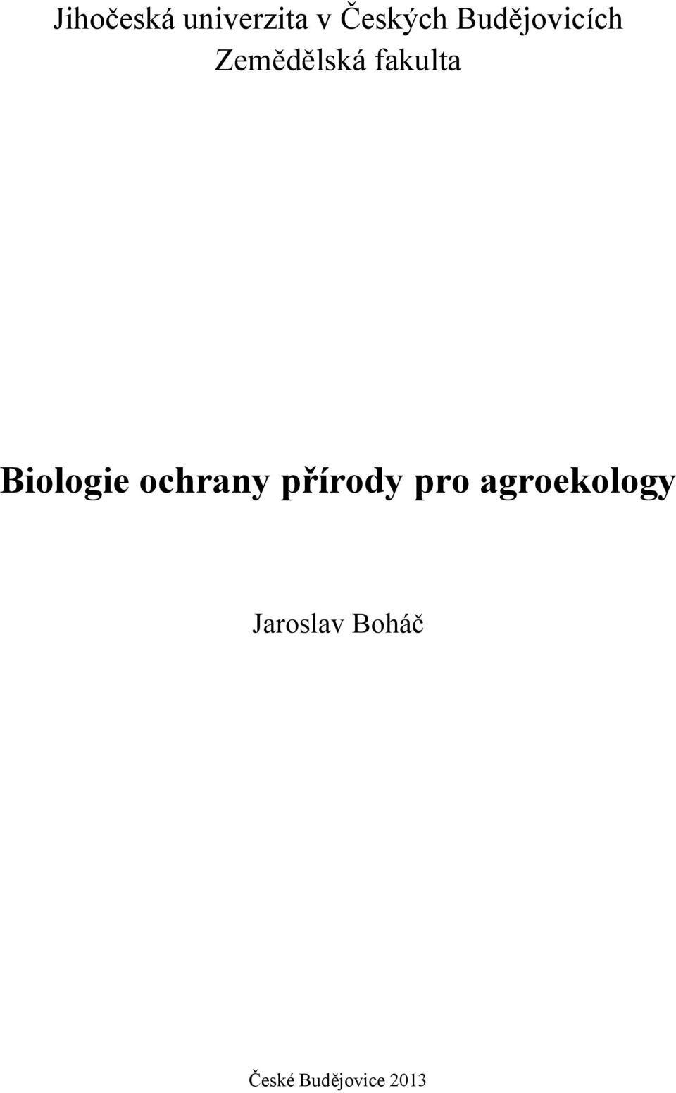 Biologie ochrany přírody pro