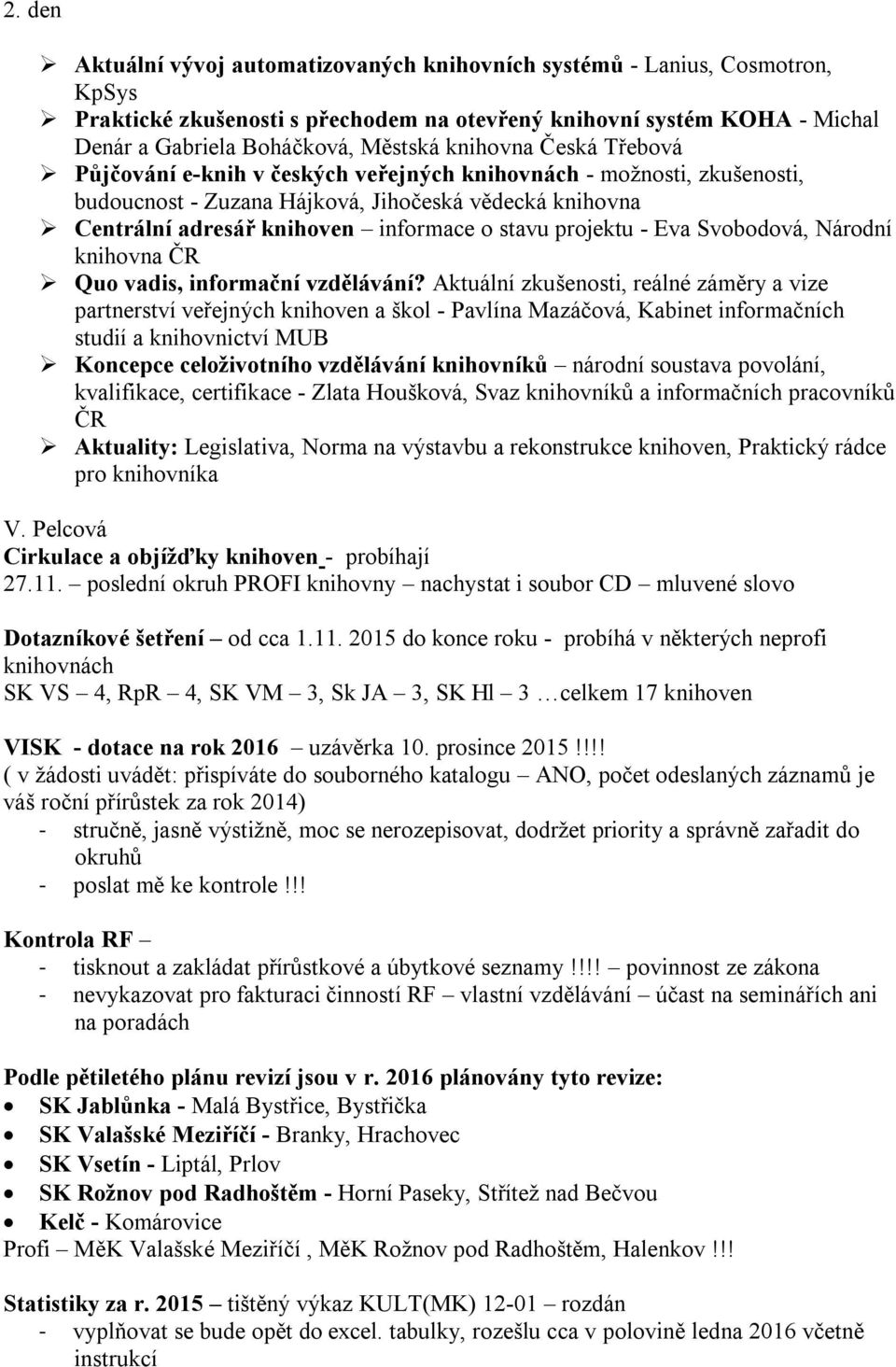 projektu - Eva Svobodová, Národní knihovna ČR Quo vadis, informační vzdělávání?