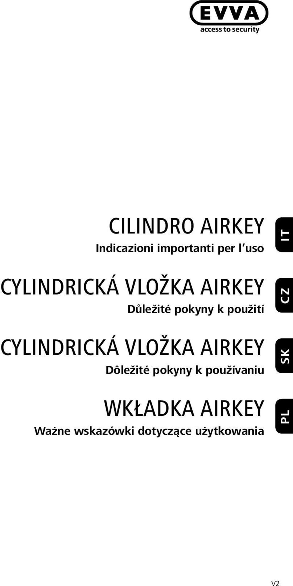 CYLINDRICKÁ VLOŽKA AIRKEY Dôležité pokyny k