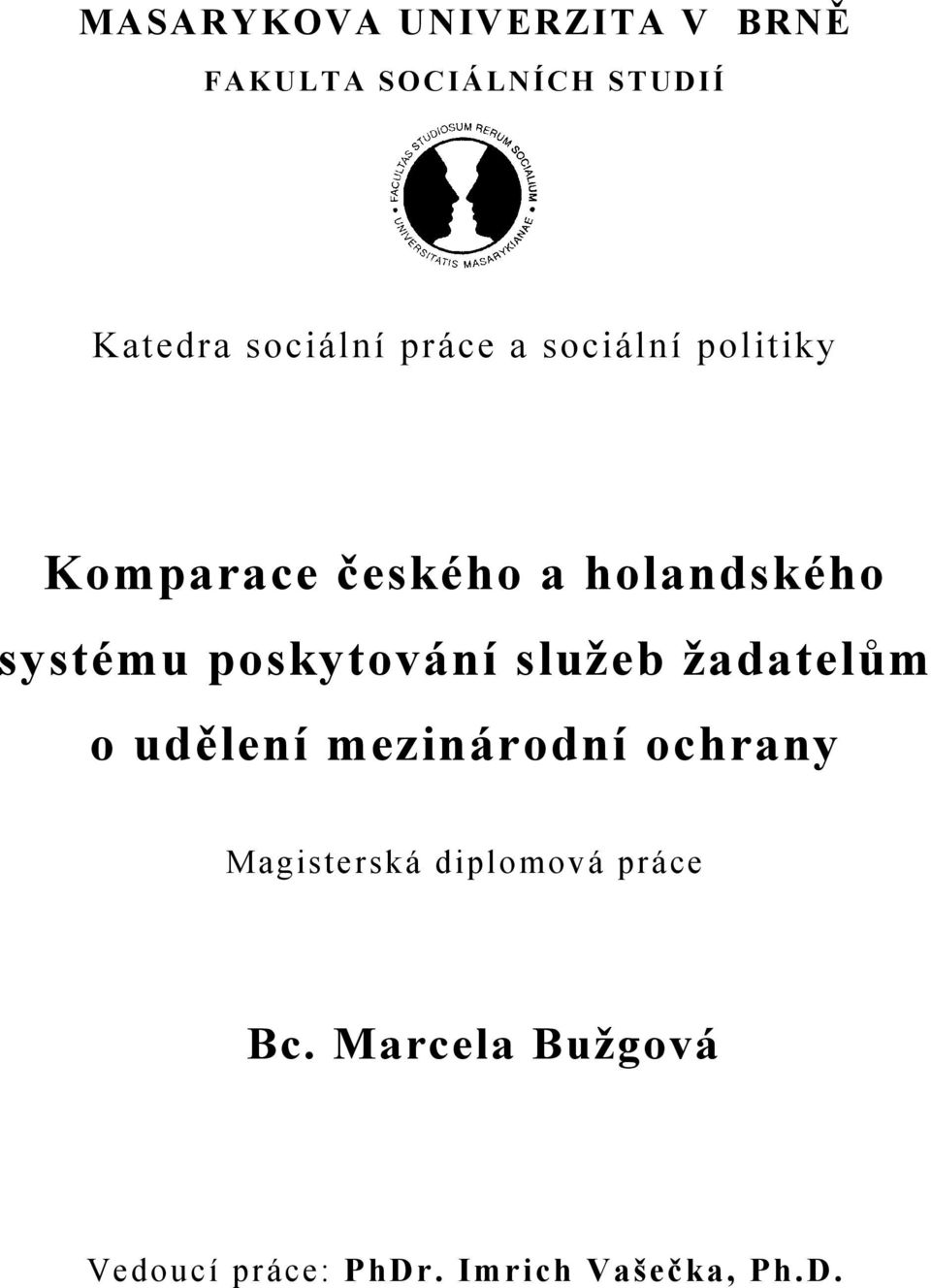 poskytování služeb žadatelům o udělení mezinárodní ochrany Magisterská