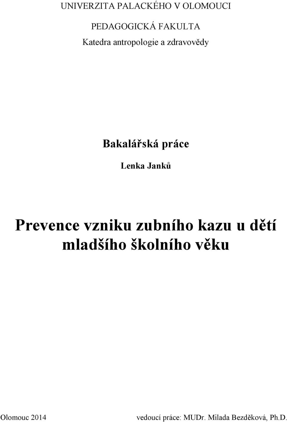 Janků Prevence vzniku zubního kazu u dětí mladšího