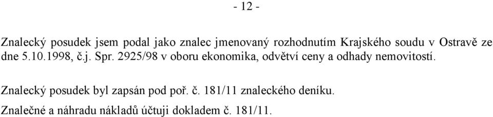 2925/98 v oboru ekonomika, odvětví ceny a odhady nemovitostí.