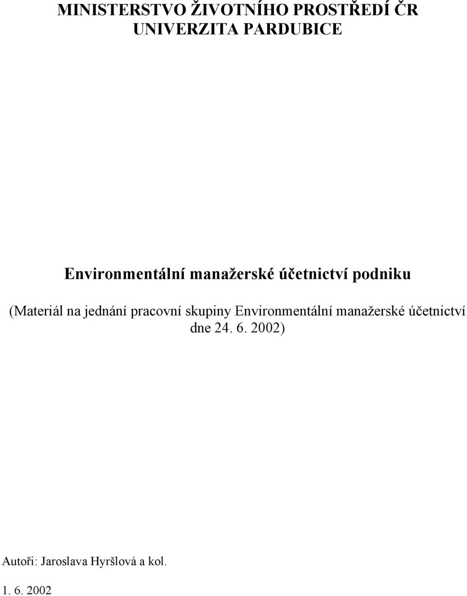 jednání pracovní skupiny Environmentální manažerské