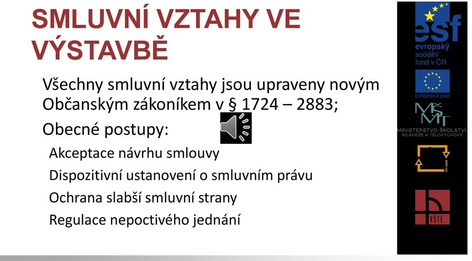 postupy: Akceptace návrhu smlouvy Dispozitivní ustanovení o