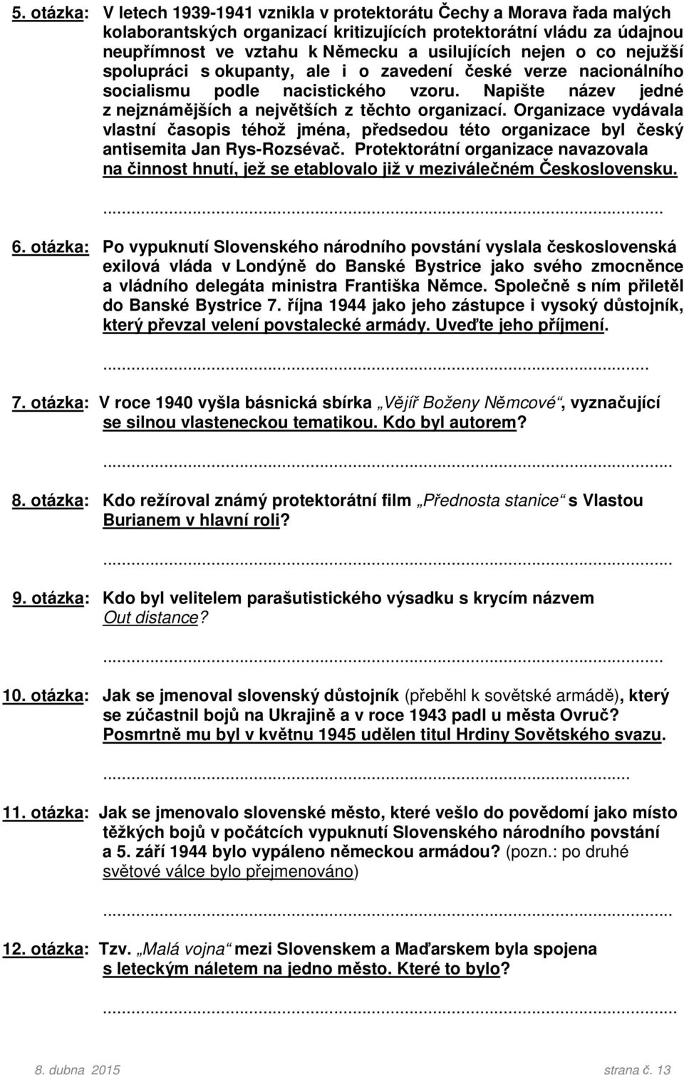 Organizace vydávala vlastní časopis téhož jména, předsedou této organizace byl český antisemita Jan Rys-Rozsévač.