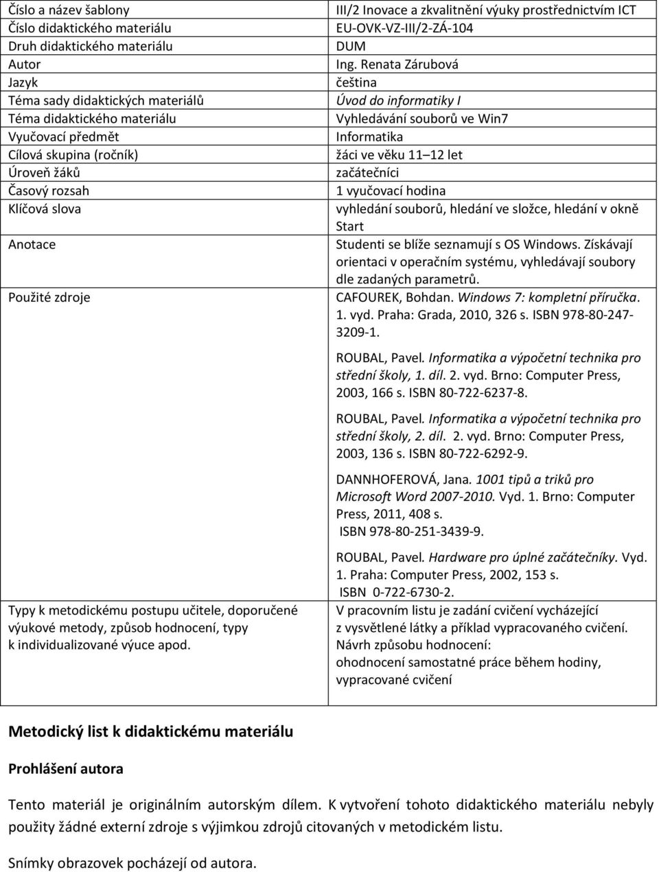 III/2 Inovace a zkvalitnění výuky prostřednictvím ICT EU-OVK-VZ-III/2-ZÁ-104 DUM Ing.