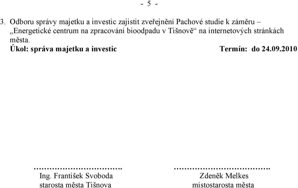 Energetické centrum na zpracování bioodpadu v Tišnově na internetových