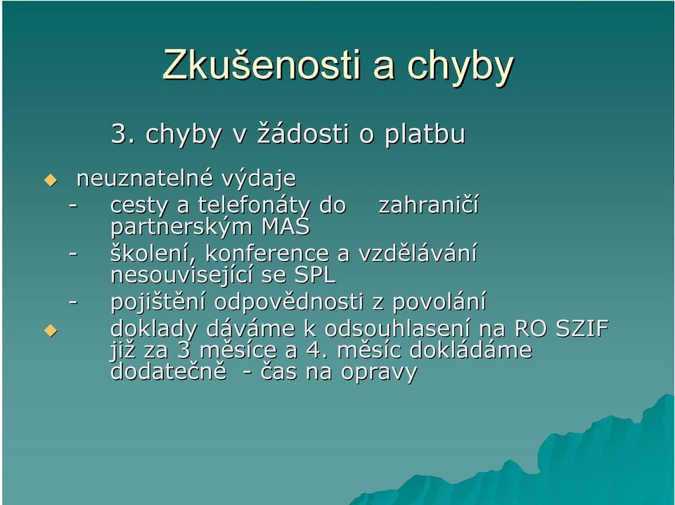 partnerským MAS - školení,, konference a vzdělávání nesouvisející se SPL -