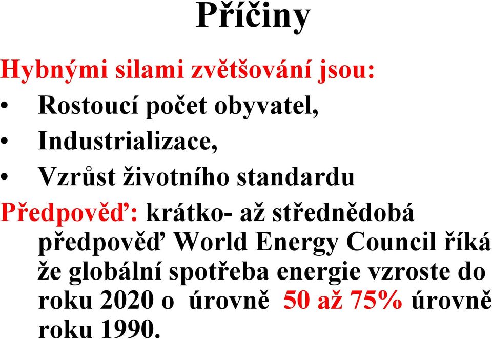 střednědobá předpověď World Energy Council říká že globální