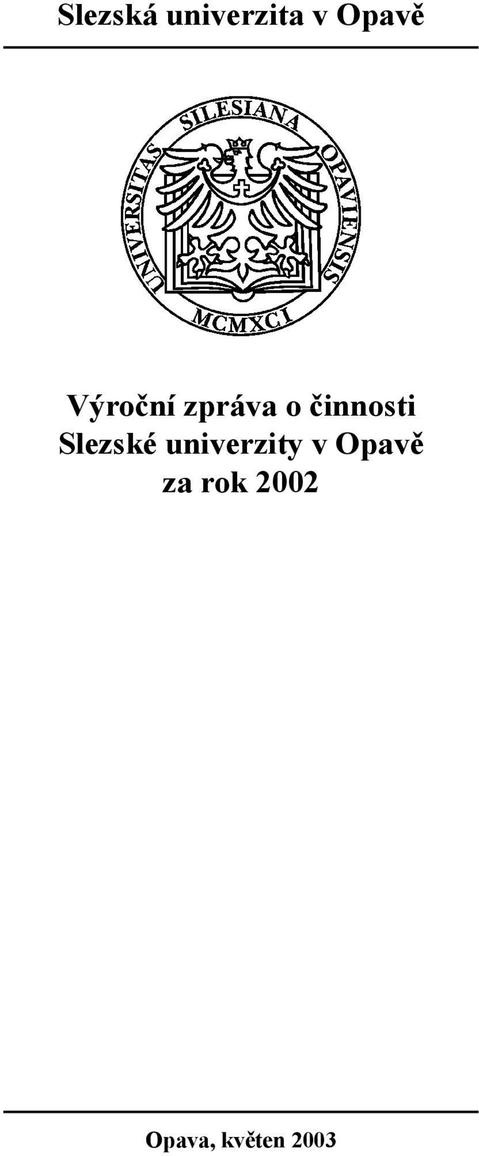 Slezské univerzity v Opavě