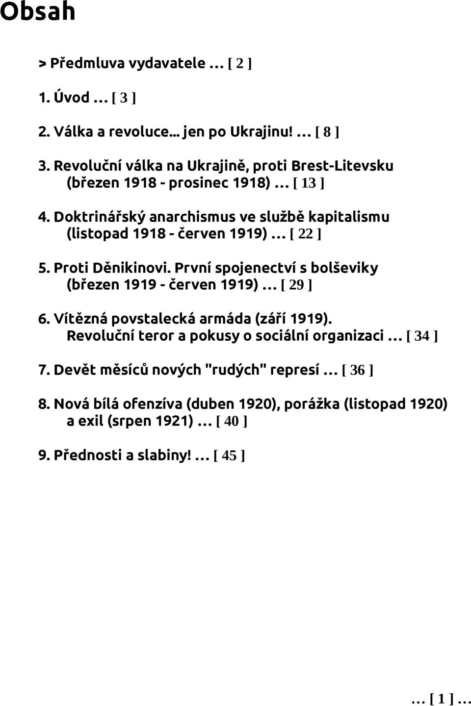 Doktrinářský anarchismus ve službě kapitalismu (listopad 1918 - červen 1919) [ 22 ] 5. Proti Děnikinovi.