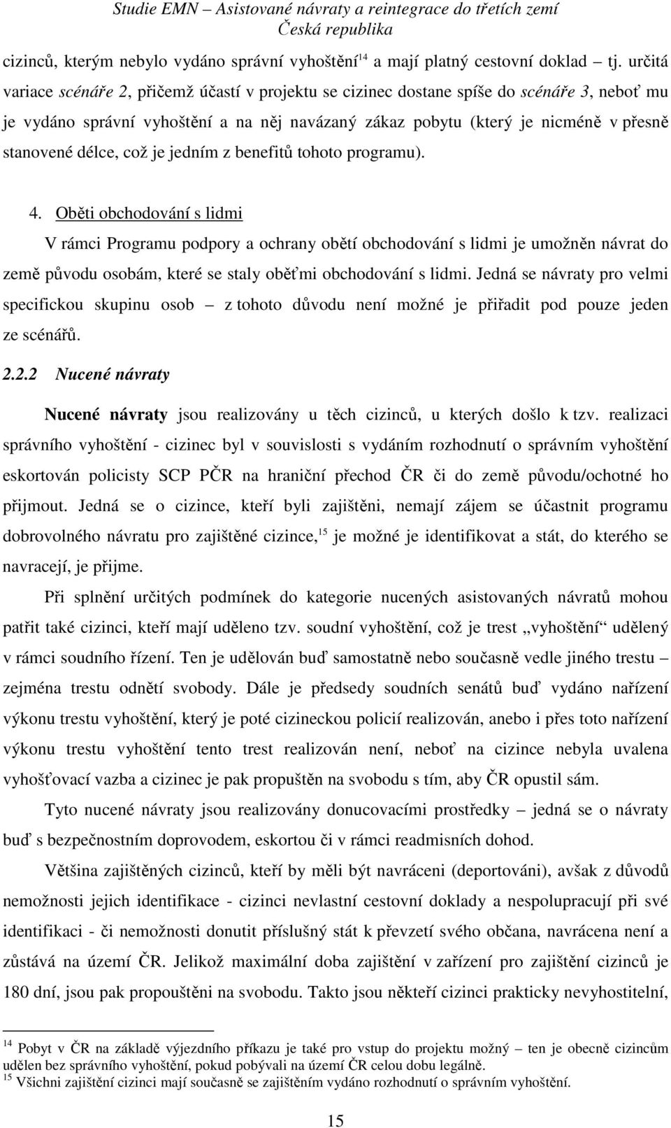 délce, což je jedním z benefitů tohoto programu). 4.