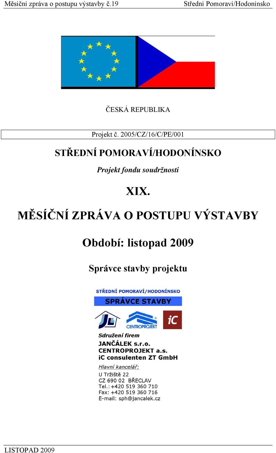 POMORAVÍ/HODONÍNSKO Projekt fondu soudržnosti