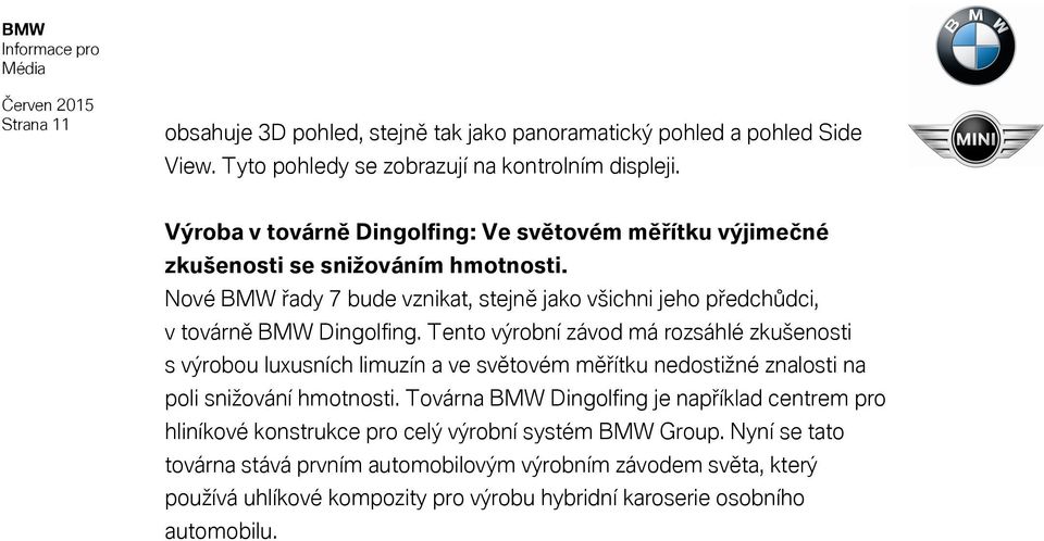 Nové BMW řady 7 bude vznikat, stejně jako všichni jeho předchůdci, v továrně BMW Dingolfing.