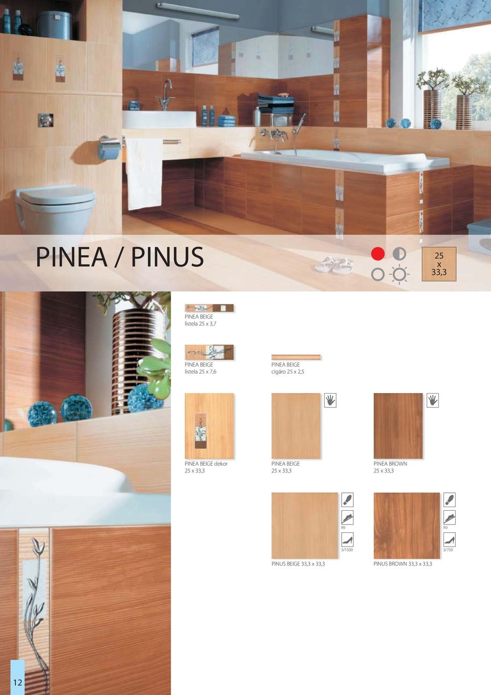 BEIGE dekor 25 33,3 PINEA BEIGE 25 33,3 PINEA BROWN 25