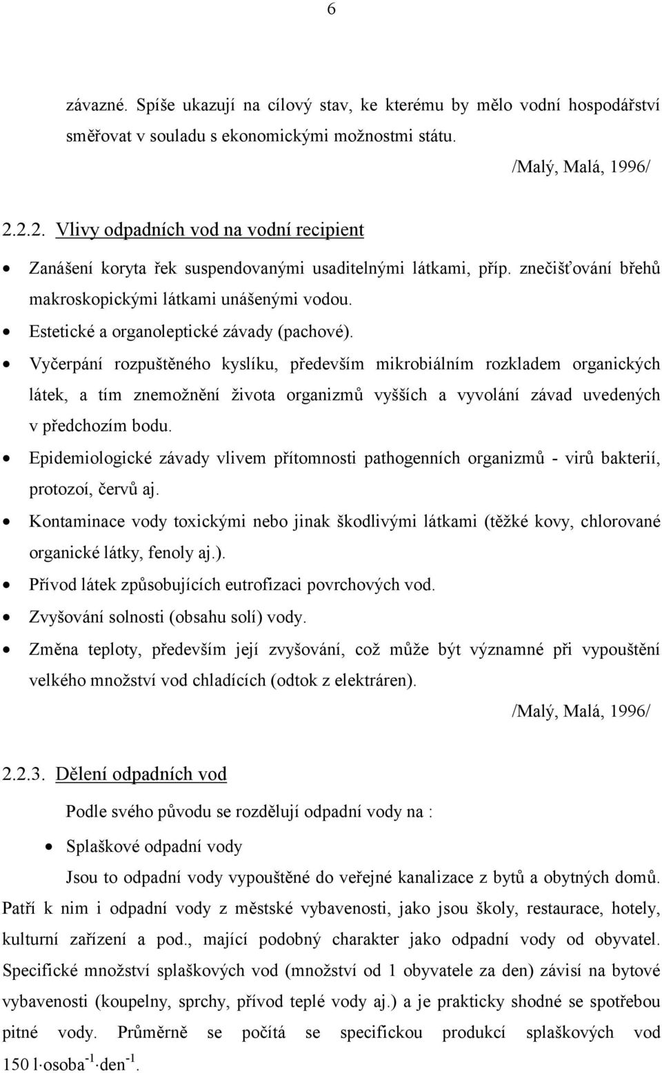 Estetické a organoleptické závady (pachové).