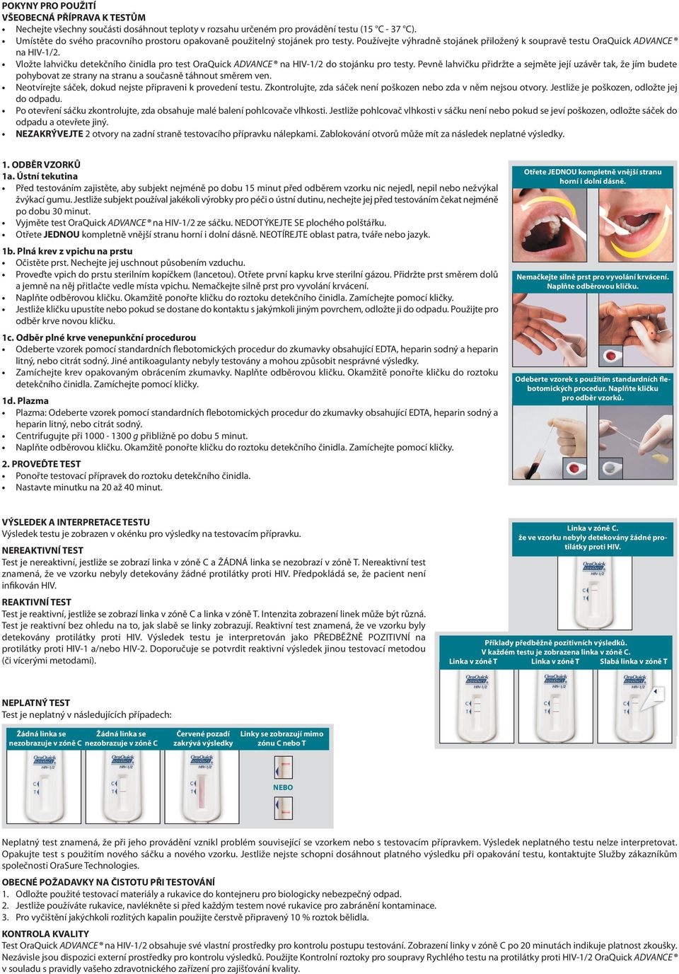 Vložte lahvičku detekčního činidla pro test OraQuick ADVANCE na HIV-1/2 do stojánku pro testy.