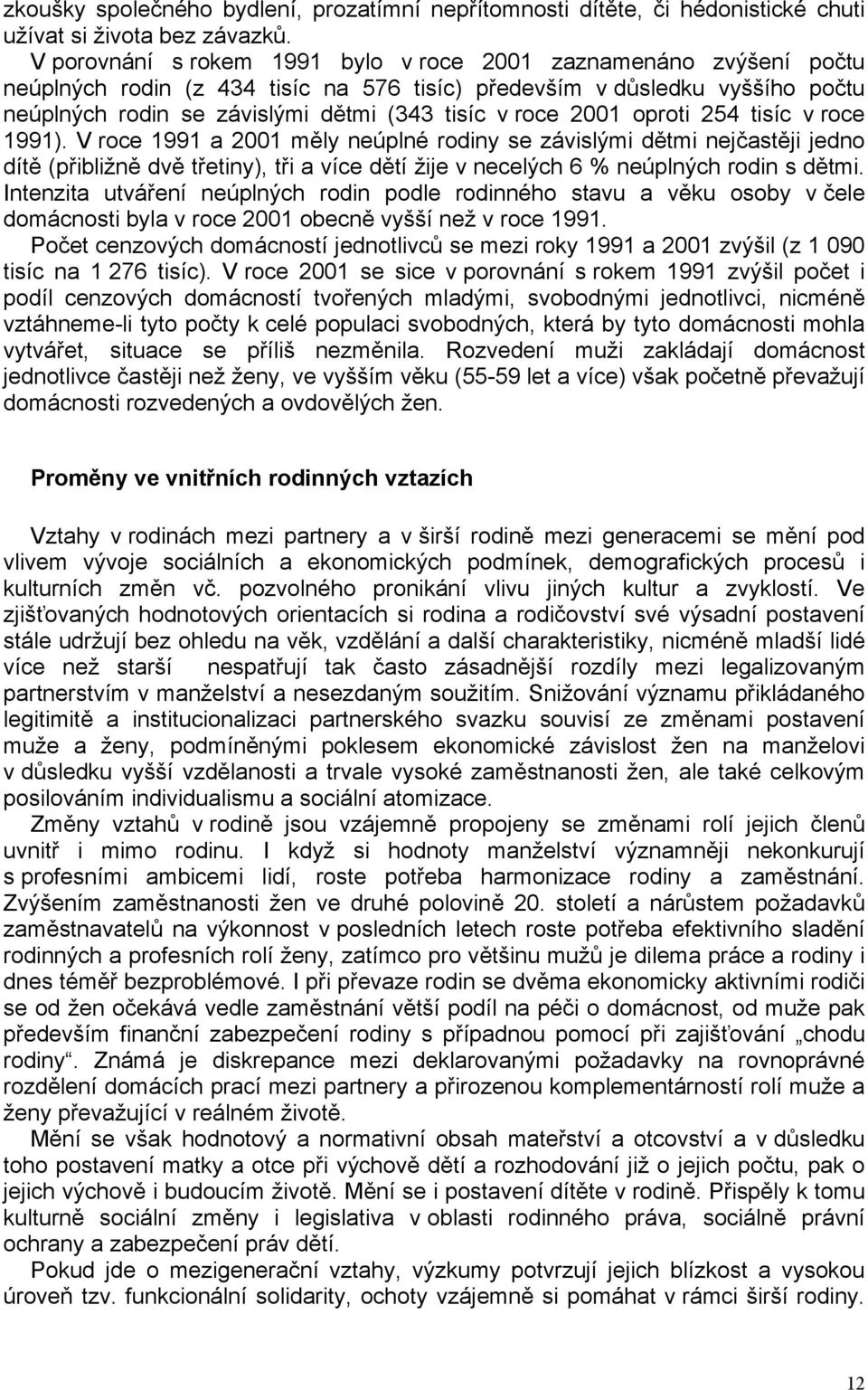 2001 oproti 254 tisíc v roce 1991).