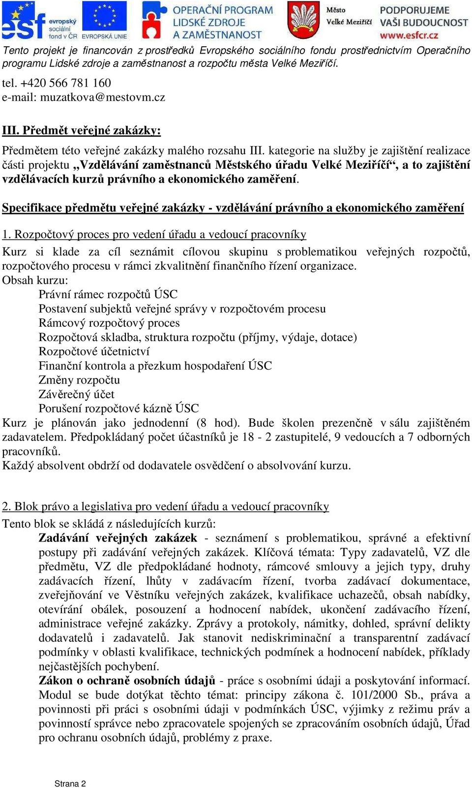 Specifikace předmětu veřejné zakázky - vzdělávání právního a ekonomického zaměření 1.